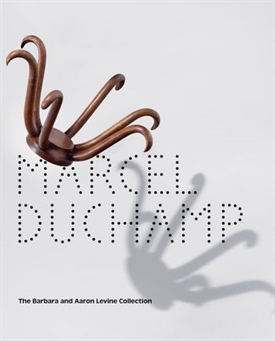 Marcel Duchamp - The Barbara and Aaron Levine Collection